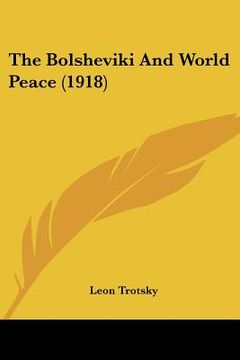 portada the bolsheviki and world peace (1918) (en Inglés)