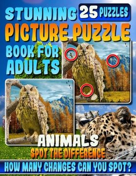 portada Stunning Picture Puzzle Books for Adults - Animals Spot the Difference: Picture Search Books for Adults. Spot the Differences Picture Puzzles. Can You