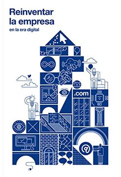 portada Reinventar la Empresa: En la era Digital (in Spanish)