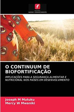 portada O Continuum de Biofortificação: Implicações Para a Segurança Alimentar e Nutricional nos Países em Desenvolvimento (en Portugués)