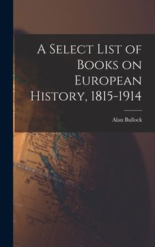 portada A Select List of Books on European History, 1815-1914 (in English)