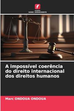 portada A Impossível Coerência do Direito Internacional dos Direitos Humanos