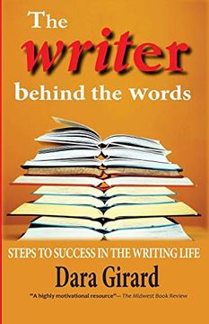 portada The Writer Behind the Words: Steps to Success in the Writing Life (en Inglés)