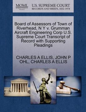 portada board of assessors of town of riverhead, n y v. grumman aircraft engineering corp u.s. supreme court transcript of record with supporting pleadings