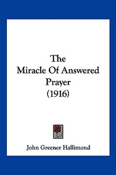 portada the miracle of answered prayer (1916) (en Inglés)