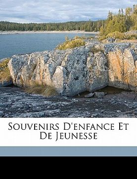 portada Souvenirs D'Enfance Et de Jeunesse (in French)