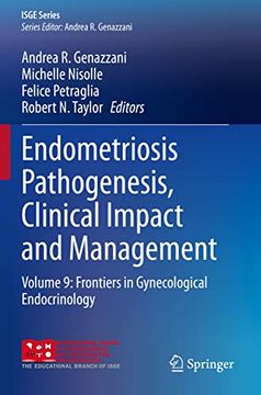 portada Endometriosis Pathogenesis, Clinical Impact and Management: Volume 9: Frontiers in Gynecological Endocrinology (en Inglés)