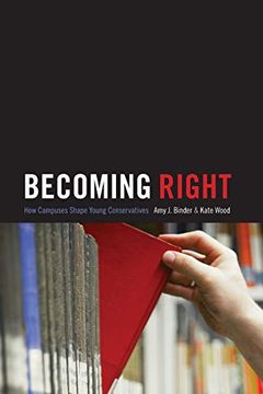 portada Becoming Right: How Campuses Shape Young Conservatives (Princeton Studies in Cultural Sociology) 