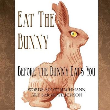 portada Eat the Bunny: Before the Bunny Eats You (in English)