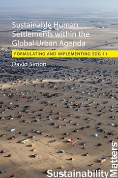 portada Sustainable Human Settlements Within the Global Urban Agenda: Formulating and Implementing Sdg 11 (en Inglés)