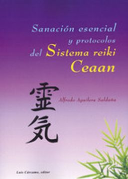 SANACION ESENCIAL Y PROTOCOLOS DEL SISTEMA REIKI CEAAN (En papel)