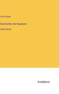 portada Geschichte der Baukunst: Fünfter Band (en Alemán)