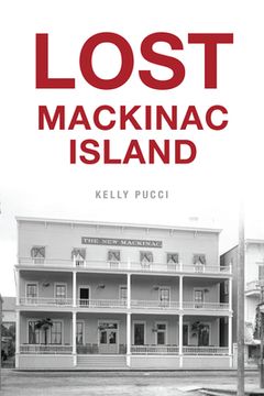 portada Lost Mackinac Island (en Inglés)
