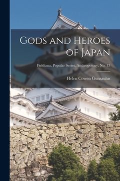 portada Gods and Heroes of Japan; Fieldiana, Popular Series, Anthropology, no. 13