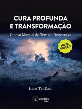 portada Cura profunda e transformação: o novo manual de terapia regressiva (in Portuguese)
