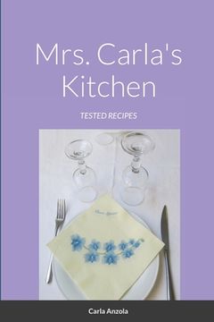 portada Mrs. Carla's Kitchen: Tested recipes