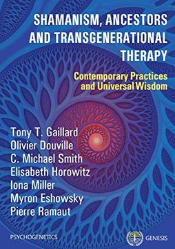 portada Shamanism, Ancestors and Transgenerational Therapy: Contemporary Practices and Universal Wisdom 