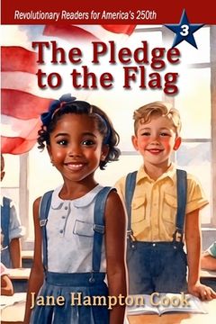 The Pledge to the Flag: Revolutionary Readers for America's 250th Level 3 (en Inglés)