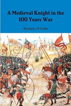 portada A Medieval Knight in the 100 Years War (in English)