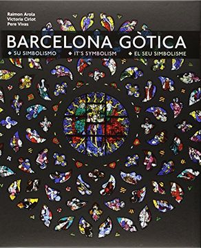 portada Barcelona Gótica (Castellano-Inglés-Catalán): Simbolismo · Symbolism · Simbolisme (Sèrie 1)