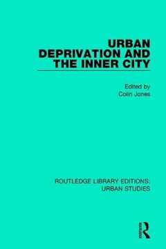 portada Urban Deprivation and the Inner City (Routledge Library Editions: Urban Studies) 
