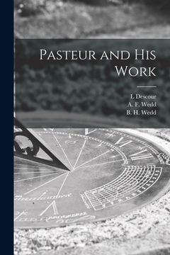 portada Pasteur and His Work (en Inglés)
