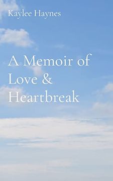 portada A Memoir of Love & Heartbreak (en Inglés)