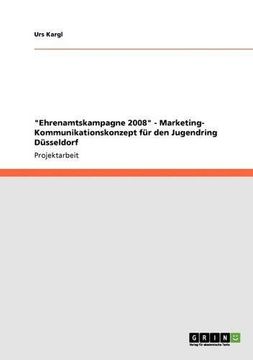 portada "Ehrenamtskampagne 2008" - Marketing- Kommunikationskonzept für den Jugendring Düsseldorf