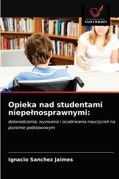 portada Opieka nad studentami niepelnosprawnymi (en Polaco)