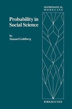 portada Probability in Social Science: Seven Expository Units Illustrating the Use of Probability Methods and Models, with Exercises, and Bibliographies to G (en Inglés)