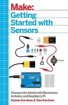 portada Getting Started With Sensors: Measure The World With Electronics, Arduino, And Raspberry Pi (en Inglés)