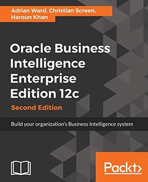 portada Oracle Business Intelligence Enterprise Edition 12c - Second Edition: Build Your Organization'S Business Intelligence System (en Inglés)