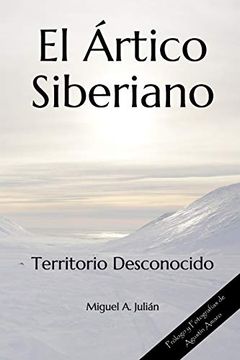 portada El Ártico Siberiano: Territorio Desconocido (in Spanish)