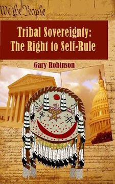 portada Tribal Sovereignty: The Right to Self-Rule (en Inglés)