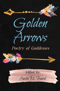 portada Golden Arrows: Poetry of Goddesses (in English)