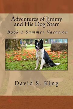 portada Adventures of Jimmy and his dog Starr: Book 1 Summer Vacation (en Inglés)