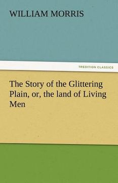 portada the story of the glittering plain, or, the land of living men (en Inglés)