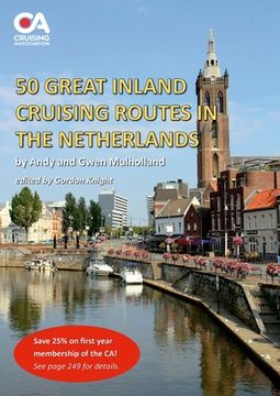 portada 50 Great Inland Cruising Routes in the Netherlands: A guide to 50 great cruises on the rivers and canals of the Netherlands, with details of locks, br (in English)