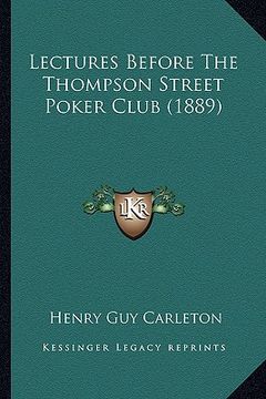 portada lectures before the thompson street poker club (1889) (in English)