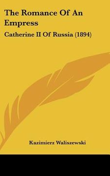 portada the romance of an empress: catherine ii of russia (1894)