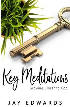 portada Key Meditations: Growing Closer to God (en Inglés)