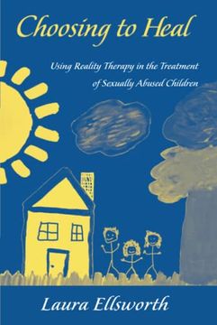 portada Choosing to Heal: Using Reality Therapy in the Treatment of Sexually Abused Children (in English)