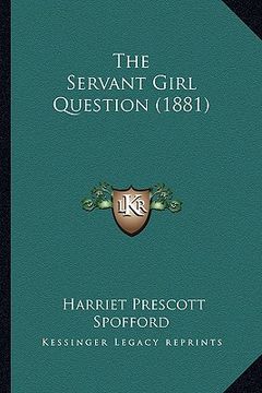 portada the servant girl question (1881) (en Inglés)