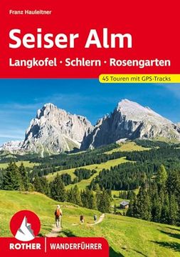 portada Seiser alm - mit Langkofel, Schlern und Rosengarten (en Alemán)