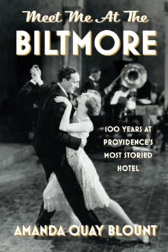 portada Meet me at the Biltmore: 100 Years at Providence's Most Storied Hotel (en Inglés)