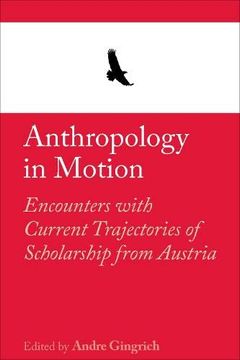 portada Anthropology in Motion: Encounters With Current Trajectories of Scholarship From Austria 