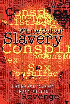 portada White Collar Slavery: Based on a bit of Truth and a few White Lies (en Inglés)