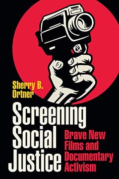 portada Screening Social Justice: Brave new Films and Documentary Activism (en Inglés)