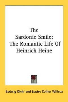 portada the sardonic smile: the romantic life of heinrich heine
