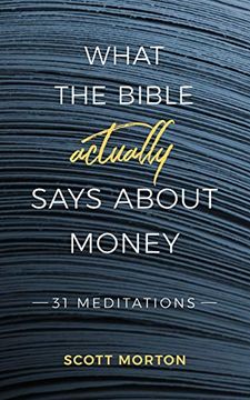 portada What the Bible Actually Says About Money: 31 Meditations (en Inglés)